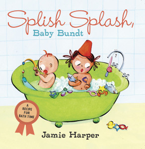 Splish Splash, Baby Bundt: A Recipe for Bath Time - ISBN: 9780763632403