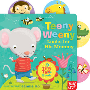 Teeny Weeny Looks for His Mommy: A Tiny Tab Book - ISBN: 9780763672737