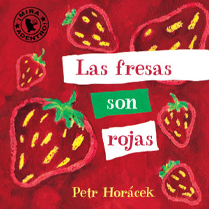 Las fresas son rojas:  - ISBN: 9780763673932