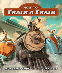 How to Train a Train:  - ISBN: 9780763688998