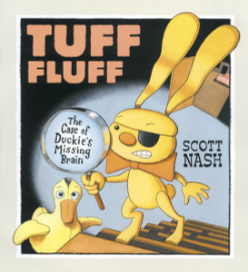 Tuff Fluff: The Case of Duckie's Missing Brain - ISBN: 9780763618827