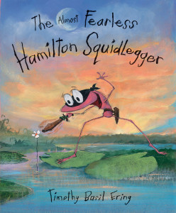 The Almost Fearless Hamilton Squidlegger:  - ISBN: 9780763623579