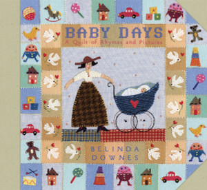 Baby Days: A Quilt of Rhymes and Pictures - ISBN: 9780763627867