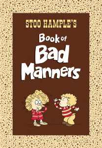 Stoo Hample's Book of Bad Manners:  - ISBN: 9780763629335