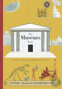 The Museum Book: A Guide to Strange and Wonderful Collections - ISBN: 9780763633707
