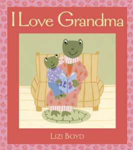 I Love Grandma: Super Sturdy Picture Books - ISBN: 9780763637286