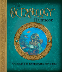 The Oceanology Handbook: A Course For Underwater Explorers - ISBN: 9780763648749