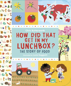 How Did That Get In My Lunchbox?: The Story of Food - ISBN: 9780763650056