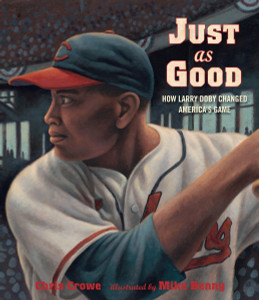 Just as Good: How Larry Doby Changed America's Game - ISBN: 9780763650261