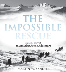 The Impossible Rescue: The True Story of an Amazing Arctic Adventure - ISBN: 9780763650803