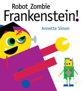 Robot Zombie Frankenstein!:  - ISBN: 9780763651244