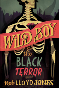 Wild Boy and the Black Terror:  - ISBN: 9780763662530