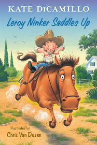 Leroy Ninker Saddles Up: Tales from Deckawoo Drive, Volume One - ISBN: 9780763663391