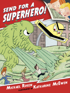 Send for a Superhero!:  - ISBN: 9780763664381