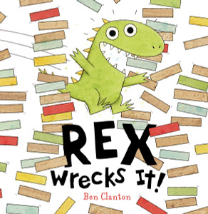 Rex Wrecks It!:  - ISBN: 9780763665012
