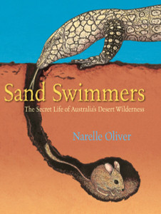 Sand Swimmers: The Secret Life of Australia's Desert Wilderness - ISBN: 9780763667610