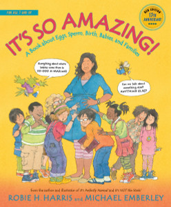 It's So Amazing!: A Book about Eggs, Sperm, Birth, Babies, and Families - ISBN: 9780763668730