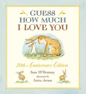 Guess How Much I Love You 20th Anniversary Edition:  - ISBN: 9780763674489