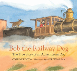 Bob the Railway Dog: The True Story of an Adventurous Dog - ISBN: 9780763680978