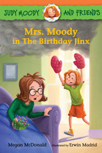 Judy Moody and Friends: Mrs. Moody in The Birthday Jinx:  - ISBN: 9780763681982