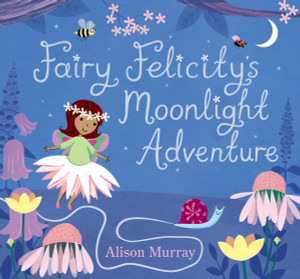 Fairy Felicity's Moonlight Adventure:  - ISBN: 9780763689452