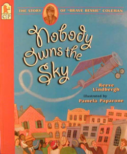 Nobody Owns the Sky: The Story of "Brave Bessie" Coleman - ISBN: 9780763603618