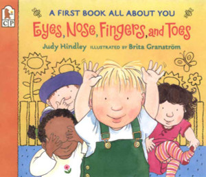 Eyes, Nose, Fingers, and Toes: A First Book All About You - ISBN: 9780763617080