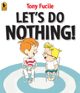 Let's Do Nothing!:  - ISBN: 9780763652692