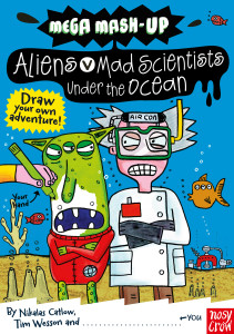 Mega Mash-Up: Aliens vs. Mad Scientists Under the Ocean:  - ISBN: 9780763658748