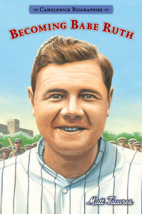 Becoming Babe Ruth:  - ISBN: 9780763687687