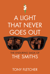 A Light That Never Goes Out: The Enduring Saga of the Smiths - ISBN: 9780307715951