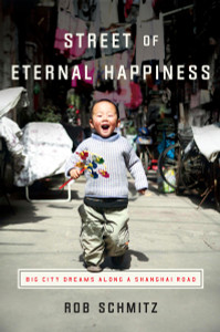 Street of Eternal Happiness: Big City Dreams Along a Shanghai Road - ISBN: 9780553418088