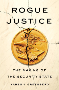 Rogue Justice: The Making of the Security State - ISBN: 9780804138215