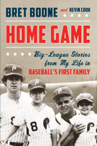 Home Game: Big-League Stories from My Life in Baseball's First Family - ISBN: 9781101904909
