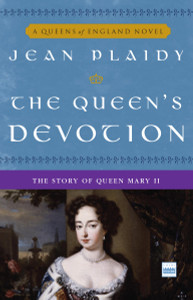 The Queen's Devotion: The Story of Queen Mary II - ISBN: 9780307346186
