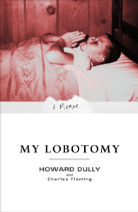 My Lobotomy: A Memoir - ISBN: 9780307381279