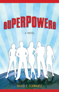 Superpowers: A Novel - ISBN: 9780307394408