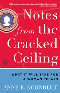 Notes from the Cracked Ceiling: What It Will Take for a Woman to Win - ISBN: 9780307464262