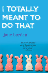 I Totally Meant to Do That:  - ISBN: 9780307464637