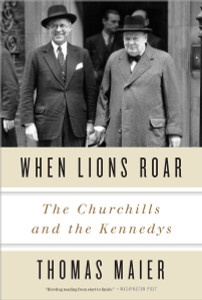 When Lions Roar: The Churchills and the Kennedys - ISBN: 9780307956804