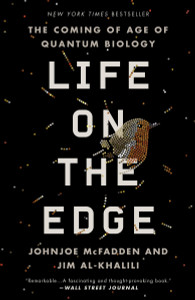 Life on the Edge: The Coming of Age of Quantum Biology - ISBN: 9780307986825