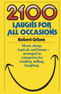 2100 Laughs for All Occasions: Short, Sharp, Topical, and Funny--Arranged in Categories for Reading, Telling, Laughing - ISBN: 9780385234887