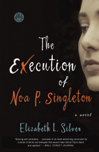 The Execution of Noa P. Singleton: A Novel - ISBN: 9780385347457