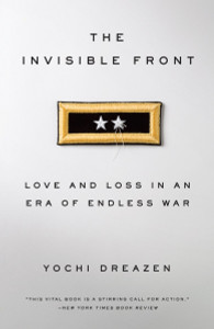 The Invisible Front: Love and Loss in an Era of Endless War - ISBN: 9780385347853