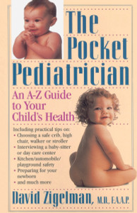 The Pocket Pediatrician: An A-Z Guide to Your Child's Health - ISBN: 9780385470889