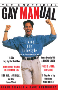 The Unofficial Gay Manual: Living the Lifestyle (Or at Least Appearing To) - ISBN: 9780385474450