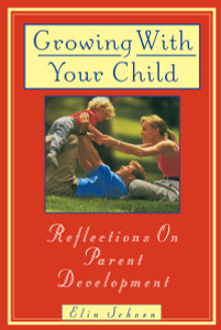 Growing with Your Child: Reflections on Parent Development - ISBN: 9780385479875