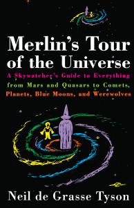 Merlin's Tour of the Universe: A Skywatcher's Guide to Everything from Mars and Quasars to Comets, Planets, Blue Moons, and Werewolves - ISBN: 9780385488358
