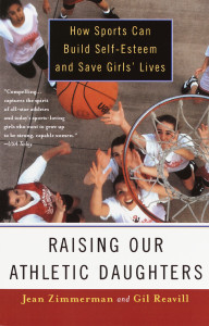 Raising Our Athletic Daughters: How Sports Can Build Self-Esteem And Save Girls' Lives - ISBN: 9780385489607