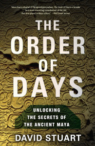 The Order of Days: Unlocking the Secrets of the Ancient Maya - ISBN: 9780385527279